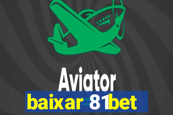 baixar 81bet